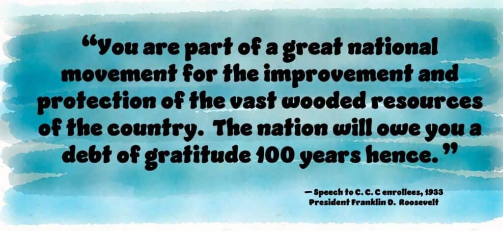 This post may contain affiliate links, meaning if you purchase something through one of these links, we may earn a small commission at no extra cost to you! Read the full disclosure policy here. — Speech to C.C.C enrollees, 1933
President Franklin D. Roosevelt